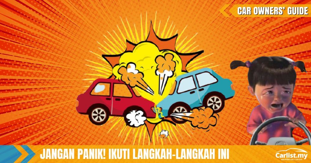 7 Perkara Wajib Tahu Sekiranya Terlibat Dalam Kemalangan Jalan Raya Car Owners Guides Carlist My