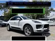 Recon 2019/18 Porsche Macan 2.0 FACELIFT + PRE FACELIFT PDLS 16K KM MILEAGE ONLY / GRADE 5 STAR / PANROOF / 4CAM / 19INCH / TIPTOP CONDITION GUARANTEED