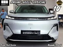 2026 Geely Starray 1.5 EM-i SUV PHEV SUPER HYBRID, READY STOCK TERBATAS, DP RINGAN, BUNGA RENDAH, CASH BERTAHAP BUNGA 0, PROSES INSTAN