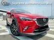 Used 2017 Mazda CX-3 2.0 SKYACTIV SUV / NEW FACELIFT / 1 OWNER / LOW MILEAGE / SOUL RED PAINT / HIGH LOAN / LOW DEPO - Cars for sale