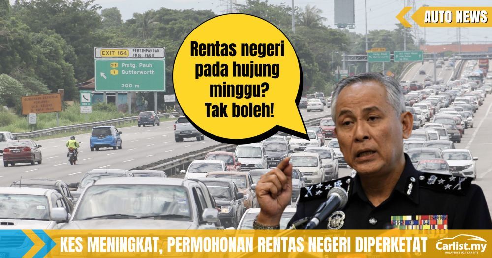 Kelulusan Rentas Negeri Atas Urusan Kerja Perubatan Dan Pendidikan Hanya Diberikan Dari Isnin Hingga Khamis Auto News Carlist My