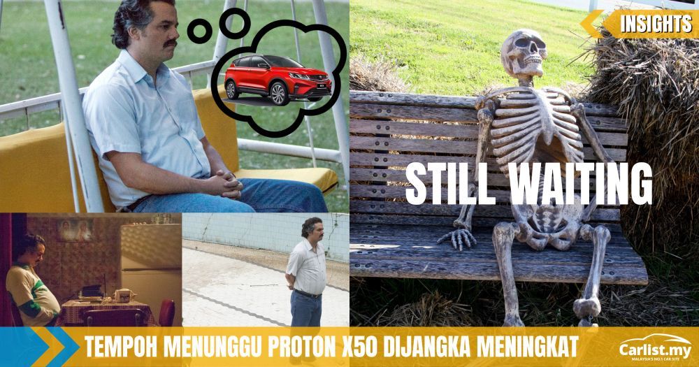 Penghasilan Proton X50 Terjejas – Sanggup Ke Nak Tunggu?