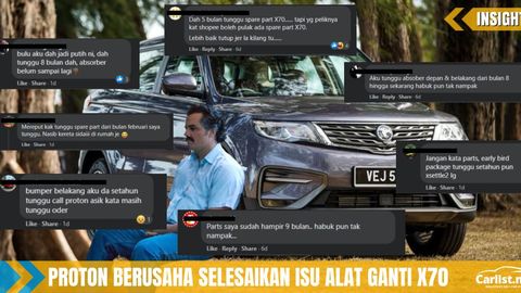 Masalah Alat Ganti Proton Sedang Diusahakan – Pengguna X70 Letih Menunggu