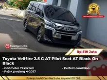 2018 Toyota Vellfire 2.5 G MPV AT Pilot Seat AT Black On Black NIK 2018 [ GARANSI 5TH ]